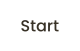 Start