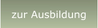 zur Ausbildung