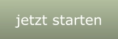 jetzt starten