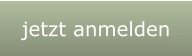 jetzt anmelden