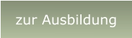 zur Ausbildung