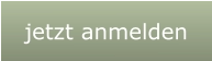 jetzt anmelden
