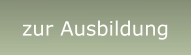 zur Ausbildung